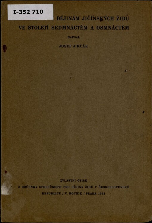 Příspěvky k dějinám jičínských Židů ve století sedmnáctém a osmnáctém