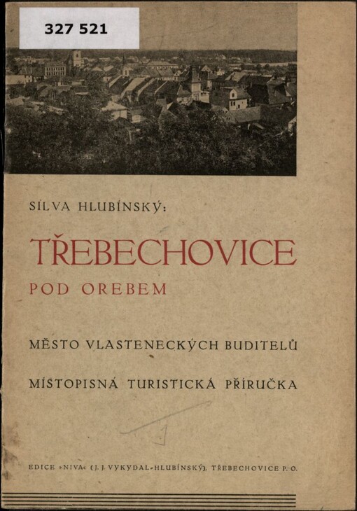 Třebechovice pod Orebem :Město vlasteneckých buditelů : Místopisná turistická příručka