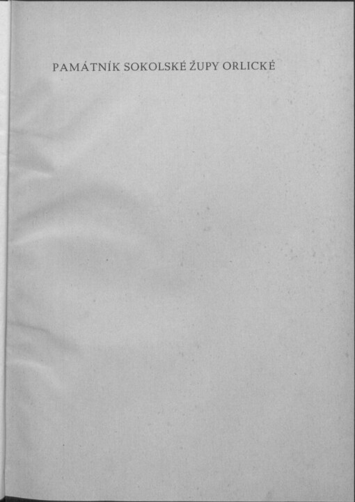 Památník 1938-1945: Sokolská župa Orlická svým obětem