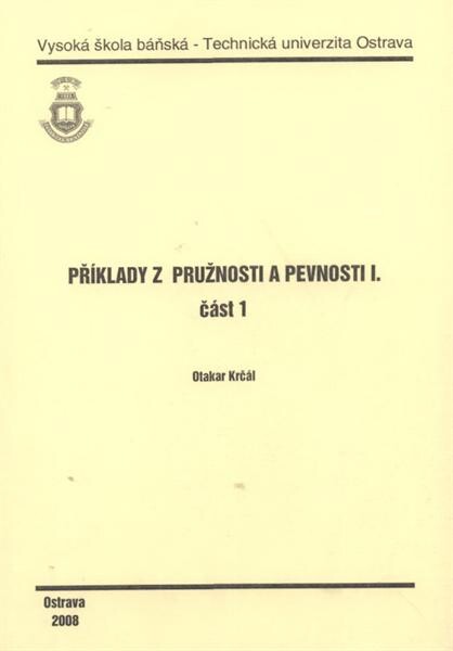 Příklady z pružnosti a pevnosti I.