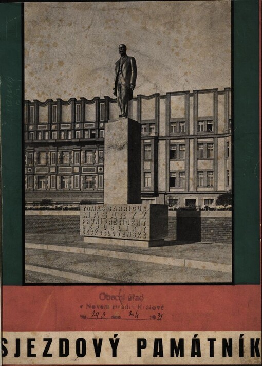 Sjezdový památník župního pracovního sjezdu okresních samosprávných sborů a samosprávných činovníků obecních a okresních z okresů Hradec Králové, Nový Bydžov, Králové Dvůr nad Labem, Hořice v Podkrkonoší, Chlumec nad Cidlinou, Jaroměř, Jilemnice, Libáň, Králové Městec, Nové Město nad Metují, Náchod, Nechanice, Opočno, Nová Paka, Česká Skalice, Police nad Metují a Úpice :Hradec Králové, 16. listopadu 1930