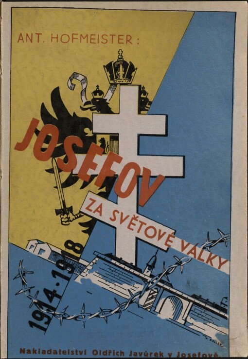 Josefov za světové války 1914-1918: věnováno občanům města Josefova