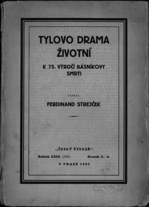 Tylovo drama životní: k 75. výročí básníkovy smrti