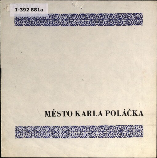 Město Karla Poláčka :pamětní tisk 90. výročí spisovatelova narození