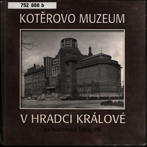 Kotěrovo muzeum v Hradci Králové na historické fotografii
