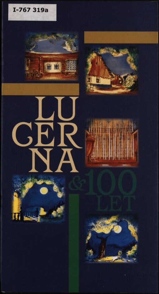 100 let od uvedení hry Aloise Jiráska Lucerna: 1905-2005 : sborník k jubileu [u příležitosti oslav v Hronově 17. listopadu 2005]