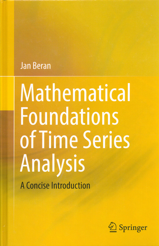 Mathematical foundations of time series analysis : a concise introduction