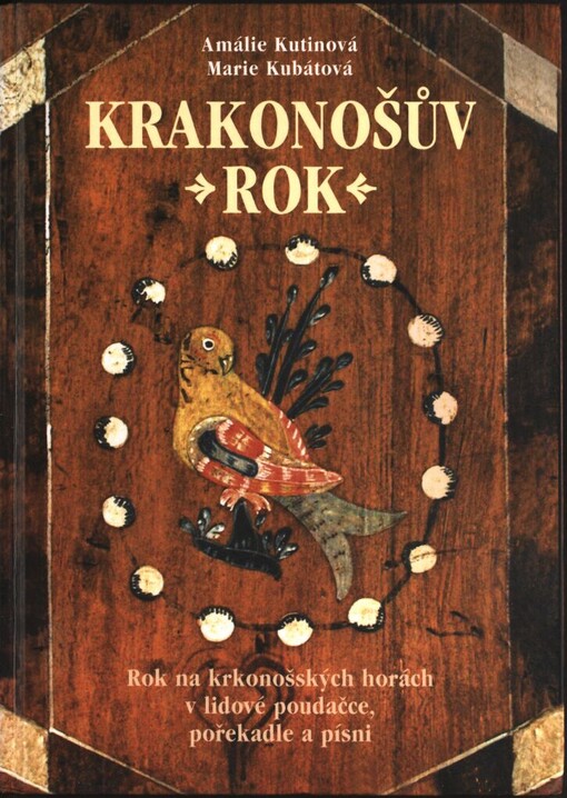Krakonošův rok: rok na krkonošských horách v lidové poudačce, pořekadle a písni