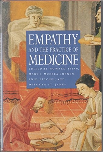 Empathy and the Practice of Medicine: Beyond Pills and the Scalpel