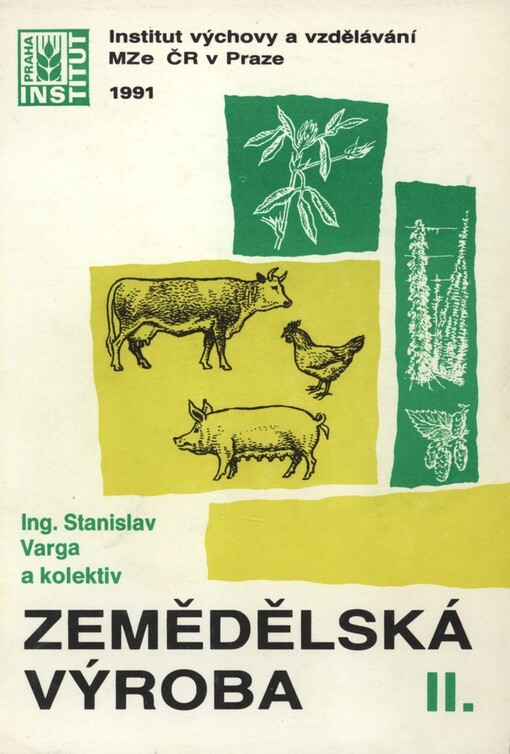 Zemědělská výroba II: Učební text pro střední odborná učiliště