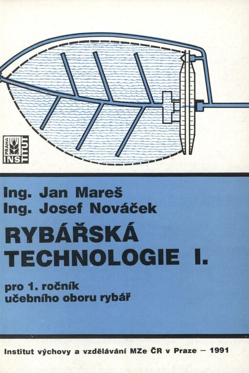 Rybářská technologie I: Učební text pro 1. roč. učebního oboru rybář