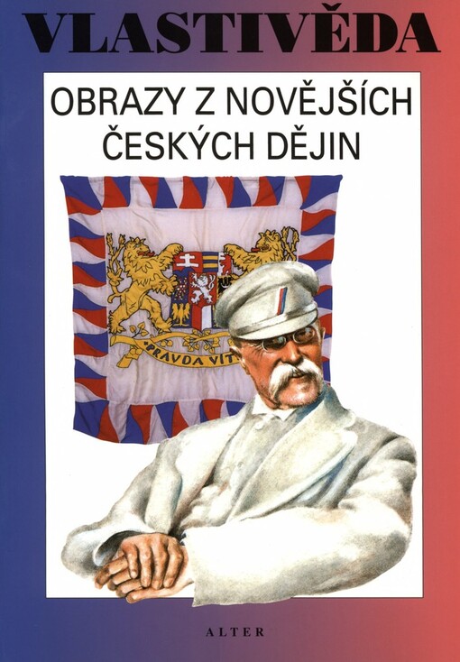 Vlastivěda: obrazy z novějších českých dějin : 5. ročník