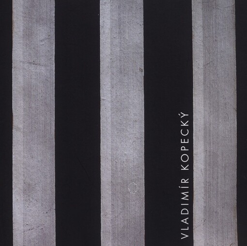 Vladimír Kopecký: malby 1960-2001 : intenzita prožitku : = intesity of experience