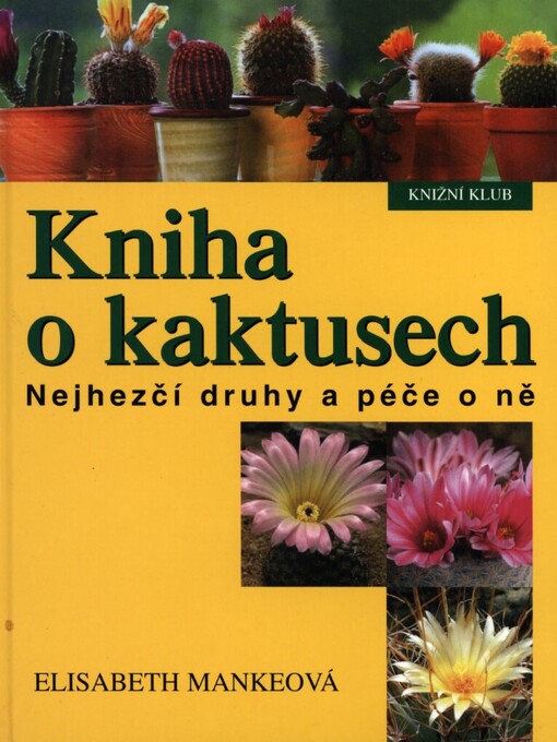 Kniha o kaktusech: nejhezčí druhy a péče o ně