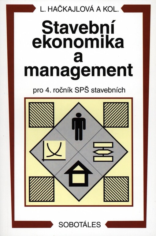 Stavební ekonomika a management: pro 4. ročník SPŠ stavebních