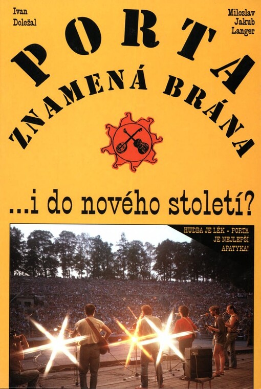 Porta znamená brána-: (-i do nového století?)