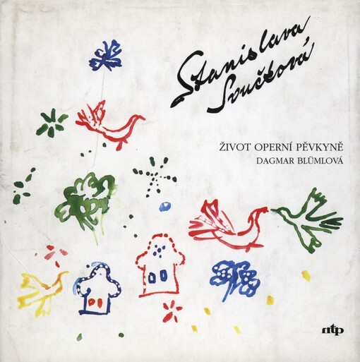 Stanislava Součková: život operní pěvkyně