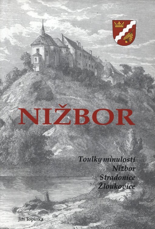 Nižbor: toulky minulostí : Nižbor, Stradonice, Žloukovice