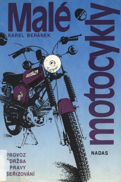 Malé motocykly: provoz, údržba, opravy a seřizování