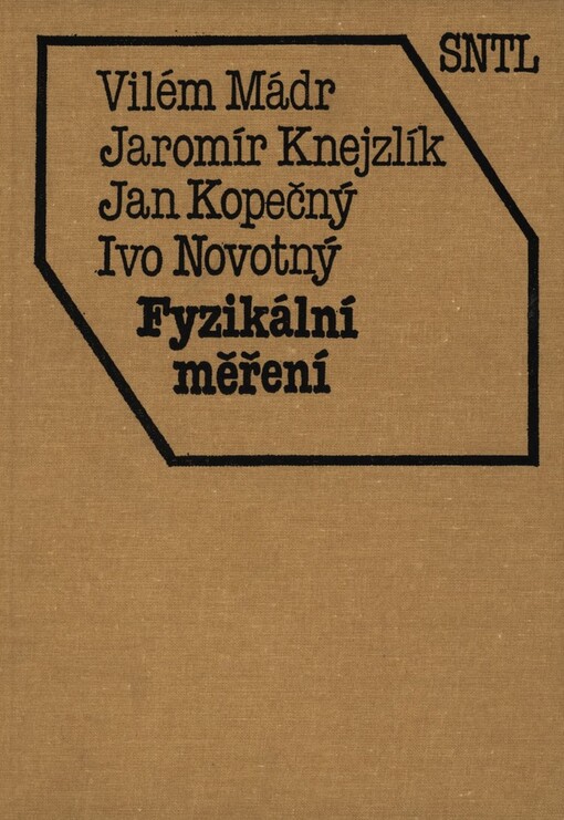 Fyzikální měření: celost. vysokošk. učebnice pro skupinu stud. oborů Hornictví a hornická geologie