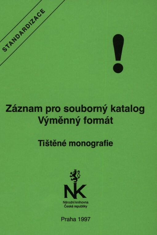 Záznam pro souborný katalog: Výměnný formát : tištěné monografie
