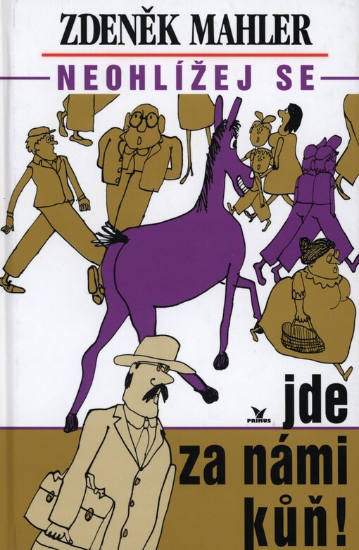 Neohlížej se, jde za námi kůň!
