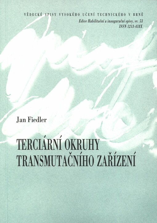 Terciární okruhy transmutačního zařízení: teze habilitační práce