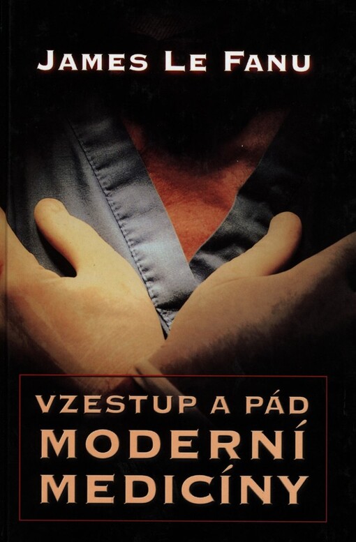 Vzestup a pád moderní medicíny