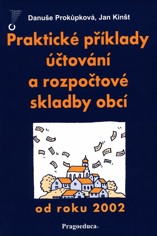 Praktické příklady účtování a rozpočtové skladby obcí od roku 2002