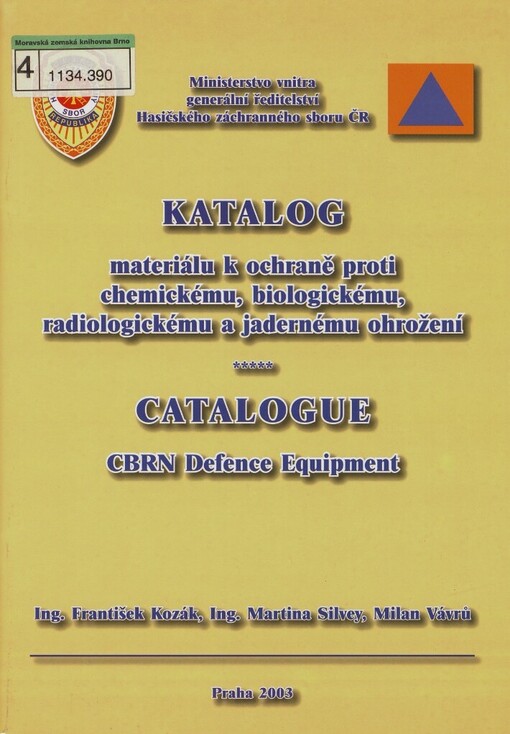 Katalog materiálu k ochraně proti chemickému, biologickému, radiologickému a jadernému ohrožení =: Catalogue CBRN defence equipment