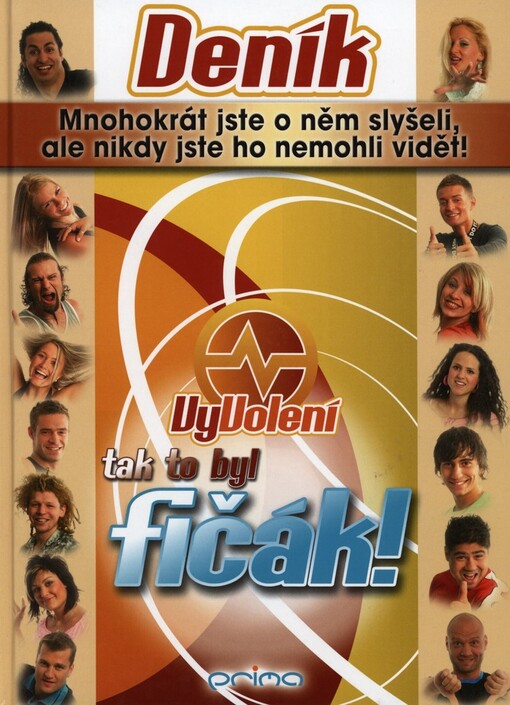 Deník - VyVolení: tak to byl fičák!