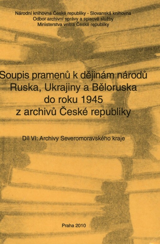 Soupis pramenů k dějinám národů Ruska, Ukrajiny a Běloruska do roku 1945 z archivů České republiky