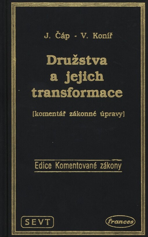 Družstva a jejich transformace: komentář zákonné úpravy