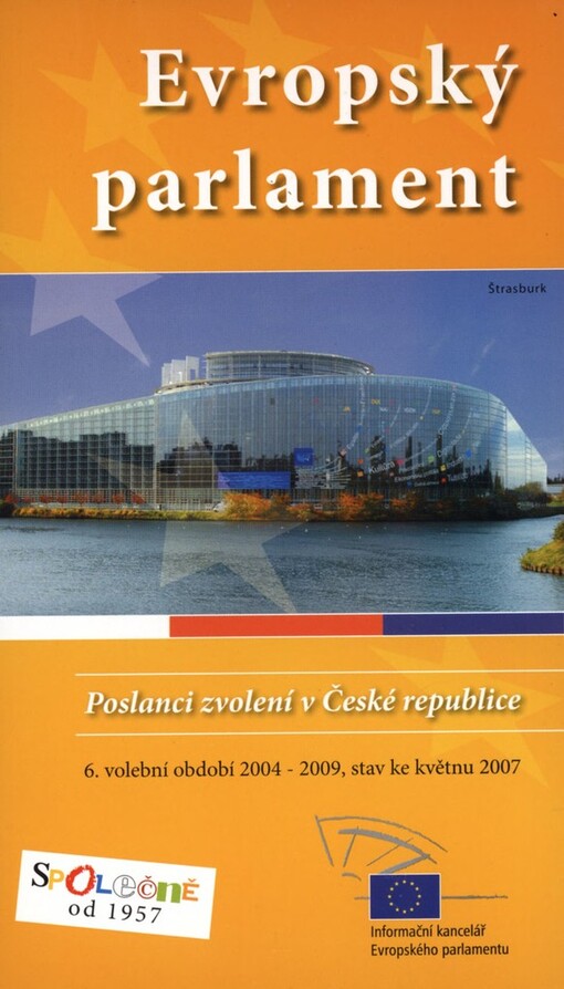 Evropský parlament: poslanci zvolení v České republice do ... : 6. volební období (2004-2009) : stav ke květnu 2007