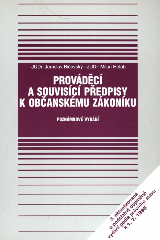 Prováděcí a souvisící předpisy k občanskému zákoníku: podle právního stavu k 1.7.1995