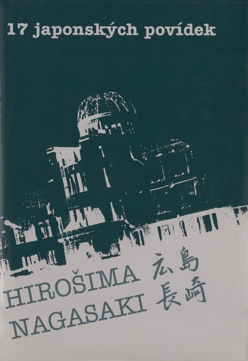 japonských povídek: Hirošima, Nagasaki