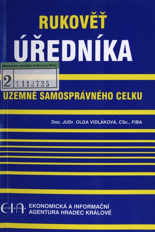 Rukověť úředníka územně samosprávného celku: (výklad zákona č. 312/2002 Sb. v kontextu souvisejících právních předpisů včetně příloh)