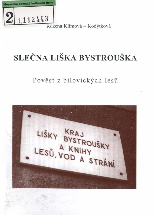 Slečna liška Bystrouška: pověst z bílovických lesů