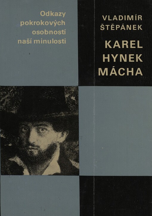 Karel Hynek Mácha: [monografie s ukázkami z díla]