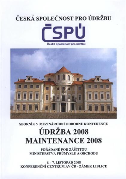 Údržba ... = Maintenance ... : sborník ... mezinárodní odborné konference