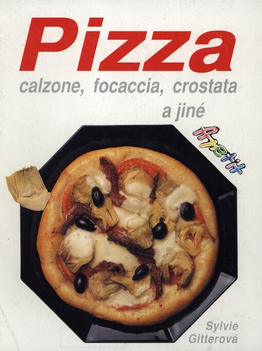 Pizza, calzone, focaccia, crostata a jiné