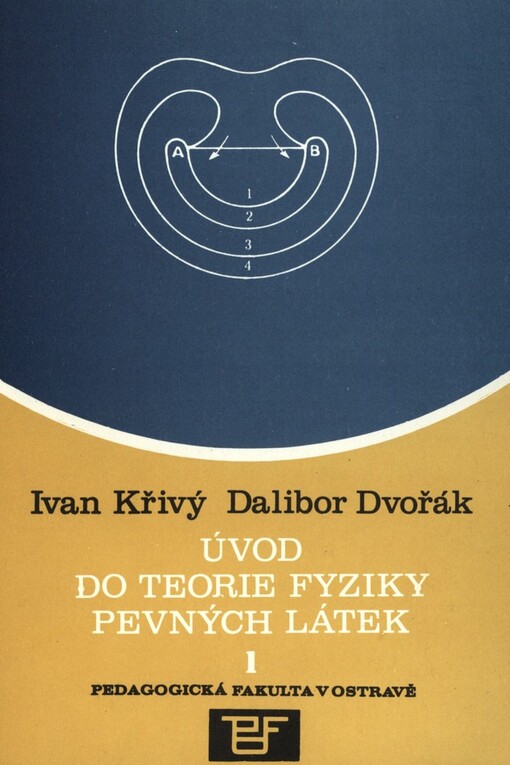 Úvod do teorie fyziky pevných látek: Určeno stud. denního studia, studia při zaměstnání a postgrad. studia