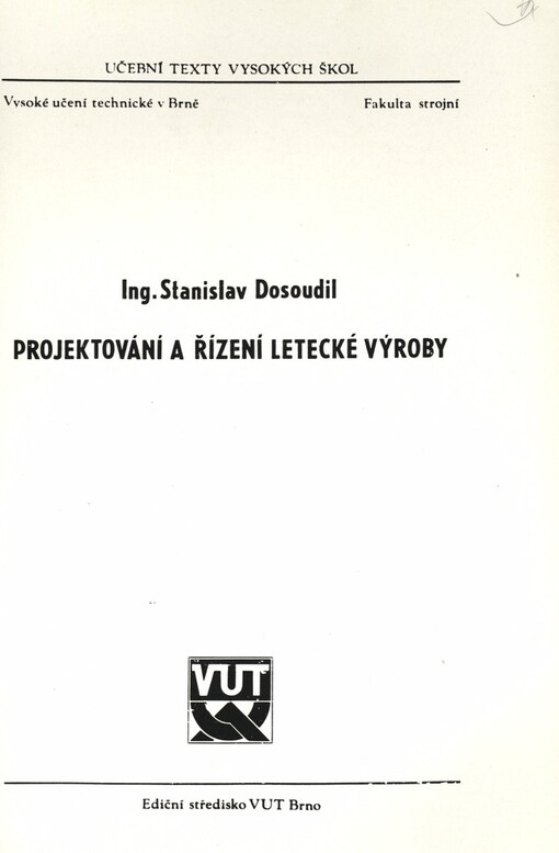 Projektování a řízení letecké výroby: určeno pro posl. fak. strojní