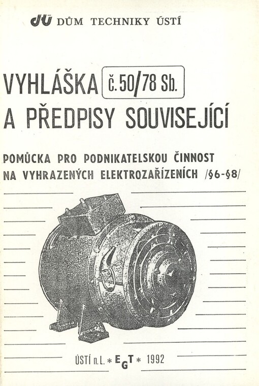 Vyhláška č. 50/78 Sb. a předpisy související: Pomůcka pro podnikatelskou činnost na vyhrazených elektrozařízeních (6-8)