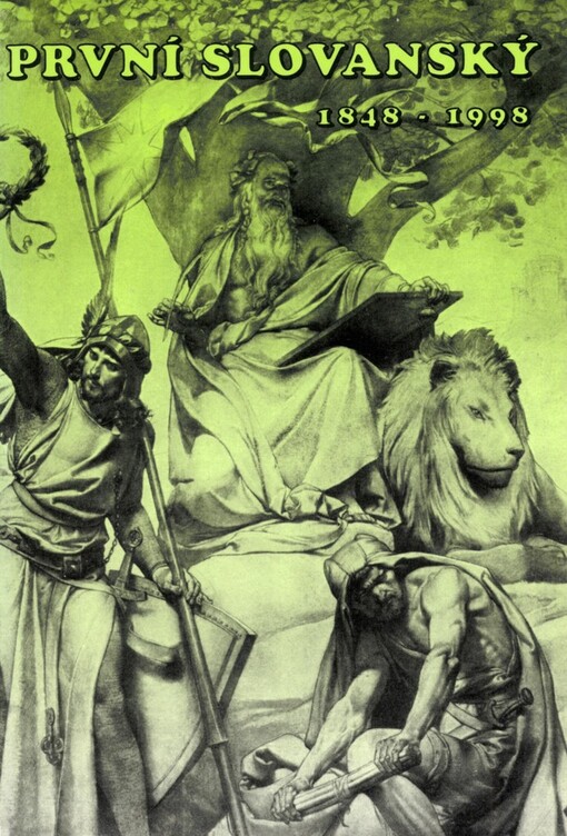 První slovanský: (publikace věnovaná 150. výročí Slovanského sjezdu 1848 v Praze) : [1848-1998]
