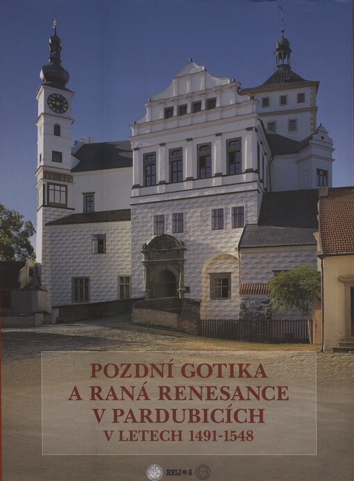 Pozdní gotika a raná renesance v Pardubicích v letech 1491-1548: malířství a sochařství