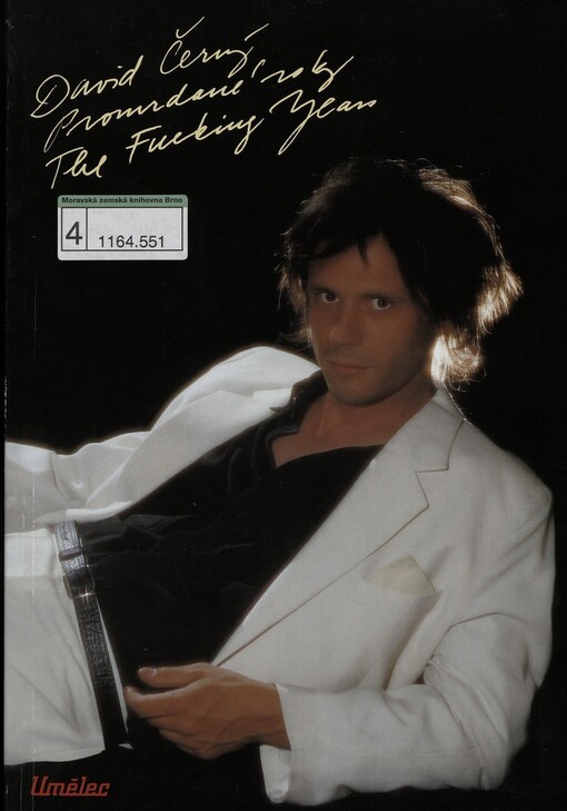 David Černý - promrdané roky: pravdivý příběh (život a dílo umělce)