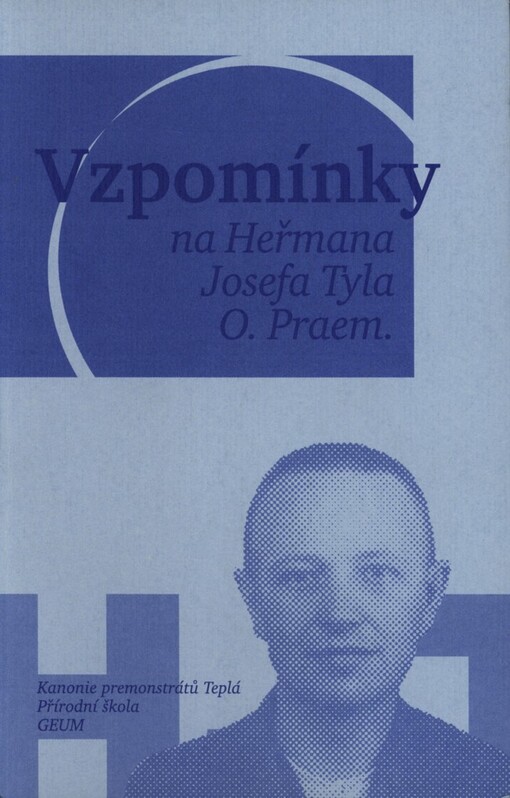 Vzpomínky na Heřmana Josefa Tyla O. Praem