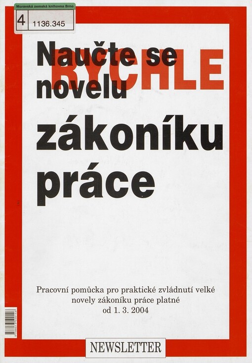 Naučte se rychle novelu zákoníku práce: pracovní pomůcka pro praktické zvládnutí velké novely zákoníku práce platné od 1.3.2004