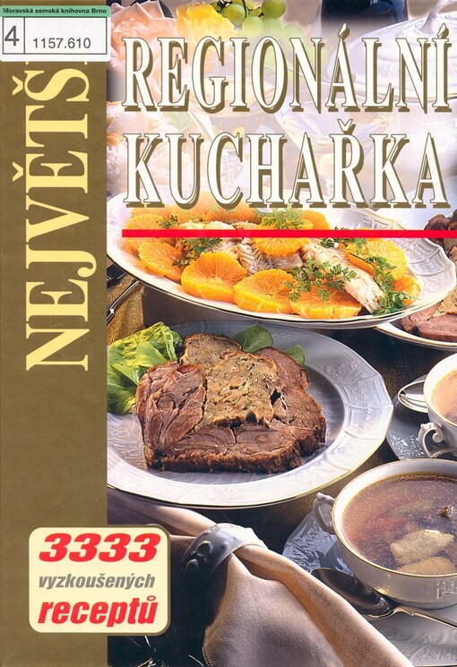 Největší regionální kuchařka: [3333 vyzkoušených receptů]